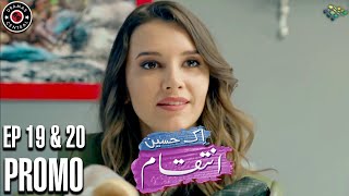 Ek Haseen Intiqam  Episode 19 and 20 Promo  Turkish Drama  Leyla Lydia  Furkan Andic   FJ1 [upl. by Clellan]