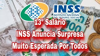 13º Salário INSS Anuncia Surpresa Muito Esperada Por Todos [upl. by Moneta]