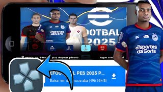 NOVO EFOOTBALL PES PPSSPP DWOLOAND MEDIAFIRE 100 ATUALIZADO CELULAR ANDROID [upl. by Alsworth921]