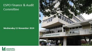 ESPO Finance amp Audit Subcommittee  13 November 2024 [upl. by Skilken]