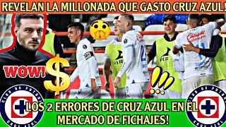 ⛔💰LOS 2 ERRORES de Cruz Azul en el MERCADO DE FICHAJES REVELARON LAS MILLONADAS qué gastó CRUZ AZUL [upl. by Ainimreh]