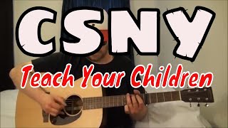 Crosby Stills Nash amp Young  Teach Your Children  Fingerpicking Guitar Cover [upl. by Noiroc]