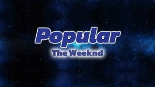 The Weeknd  Popular Lyrics Video [upl. by Eisseb951]