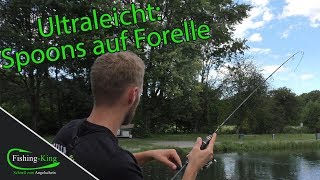 Ultraleicht Fischen mit Spoons auf Forelle  Tutorial  FishingKingde [upl. by Alletniuq968]