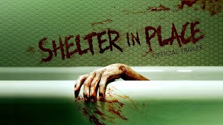 Shelter in Place 2021  Official Trailer HD [upl. by Jean-Claude]