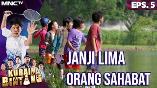 5 SAHABAT MERAIH MIMPI BERSAMA  KURAIH BINTANG [upl. by Aramal449]