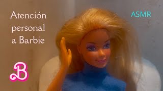 ASMR 💖 Atención personal a Barbie 💇🏼‍♀️ Lavado pelo y maquillaje [upl. by Halimaj17]