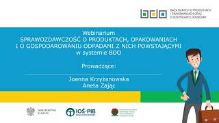 Webinarium SPRAWOZDAWCZOŚĆ O PRODUKTACHOPAKOWANIACH I O GOSPODAROWANIU ODPADAMI Z NICH POWSTAJĄCYMI [upl. by Alyos]