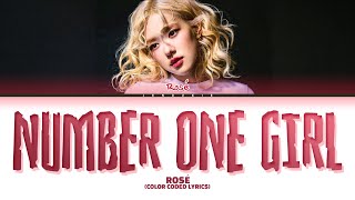 Official Audio ROSÉ ‘number one girl’ Lyrics Color Coded Lyrics [upl. by Eihs]