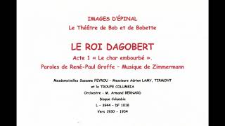 IMAGES D’ÉPINAL Le Théâtre de Bob et de Bobette  LE ROI DAGOBERT  RenéPaul Groffe et Zimmermann [upl. by Howland]