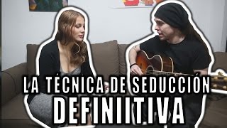 LA TÉCNICA DE SEDUCCIÓN DEFINITIVA [upl. by Estas]