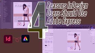 4 Reasons InDesign Users Should Use Adobe Express [upl. by Bartholomeo782]