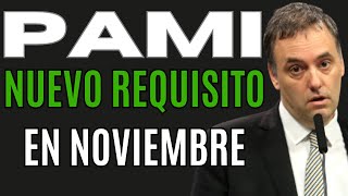 Jubilados PAMI Un NUEVO REQUISITO de COBERTURA en Noviembre [upl. by Hendel806]