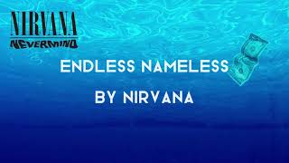 NIRVANA  ENDLESS NAMELESS SONG LYRICS [upl. by Malachy947]