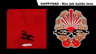 HAPPYSAD  Noc jak każda inna OFFICIAL AUDIO [upl. by Leffen]