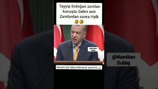 TAYYİP ERDOĞAN ZAM İÇİN AÇIKLAMA YAPTI Mamikan Dublaj [upl. by Bucella]