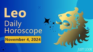 Leo Daily Horoscope Today November 4 2024 [upl. by Notlrahc]