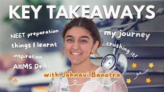 10 Key Takeaways from Jahnavi Banotra for NEET Preparation  Interview Highlights from NEET Toppers [upl. by Irita]