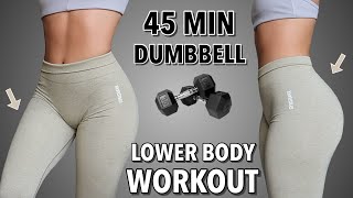 45 MIN INTENSE DUMBBELL LEG WORKOUT  Killer Lower Body  Grow your Booty amp Tone your Thighs [upl. by Trumann]