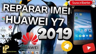 REPARAR IMEI HUAWEI Y7 PRIME NUEVO METODO 2019 [upl. by Anaib]