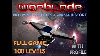 Warblade  Full Gameplay 100 Levels On Normal With Profile amp Secrets [upl. by Evoy]