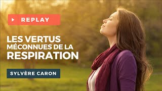 Les Vertus méconnues de la Respiration  Wébinaire avec Sylvère CARON et Gaël LE BELLEC [upl. by Errised]