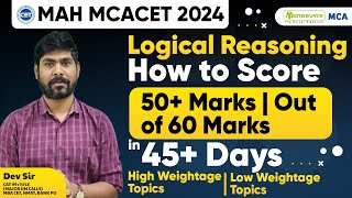 MAH MCA CET 2024  How To Score 50 Marks in Logical Reasoning  Last 45 Days Left [upl. by Susejedesoj]