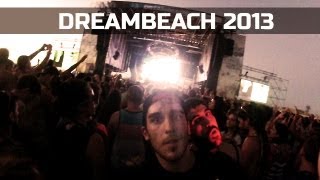 FESTIVAL IMPRESIONANTE  Dreambeach 2013 [upl. by Cerell]