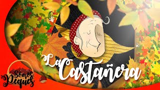 LA CASTAÑERA 🍁🌰  ¡Disfrutemos juntos de la llegada del otoño ♪♫♬ somospeques4420 [upl. by Millda732]