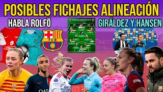 💥 FICHAJES POSIBLES BARÇA FEMENÍ ALINEACIÓN  GRAHAM HANSEN ROLFÖ Y GIRÁLDEZ  ENTRADAS CHAMPIONS [upl. by Nelyak]