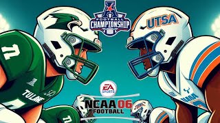 NCAA Football 06  7 Tulane vs 2 UTSA  Conference Championship Week AAC Championship [upl. by Ittak660]