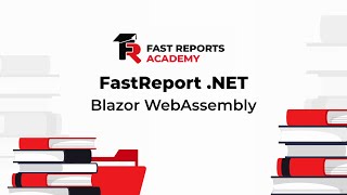 FastReport NET Blazor WebAssembly [upl. by Boyt775]