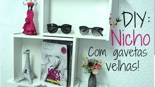 DIY prateleirasnichos com gavetas velhas  DIY NicheShelf with old drawers [upl. by Elayne]