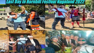 Last Day In Hornbill Festival Nagaland 2022  Meet All Naga Tribes  Traditional Tribes Food Culture [upl. by Onig]