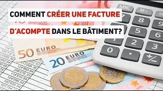 Comment créer une facture dacompte dans le bâtiment [upl. by Teerpnam]