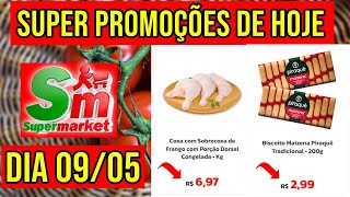 SUPERMARKET ENCARTE OFERTAS DO DIA  PROMOÃ‡Ã•ES DA REDE SUPERMARKET VÃLIDAS PARA O DIA 090522 [upl. by Notirb779]