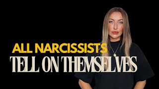 ALL NARCISSISTS Tell On Themselves [upl. by Idihc]