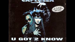 Cappella  U got 2 know 2002 [upl. by Netsud555]