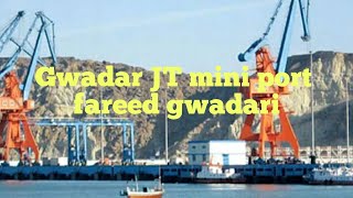 Gwadar JT mini port fareed gwadari [upl. by Zzabahs]