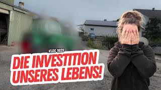 Die beste Investition unseres Lebens  FarmVLOG1030 [upl. by Suravaj185]