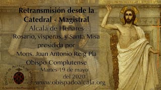 Santa Misa presidida por Mons Juan Antonio Reig Pla Diócesis de Alcalá de Henares 19052020 [upl. by Aisinut]