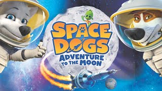 Space Dogs Adventure to the Moon 2014  Full Movie [upl. by Adnerb]