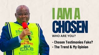 I AM A CHOSEN WHO ARE YOU CHOSEN TESTIMONIES FAKE  THE TREND amp MY OPINION [upl. by Racso]