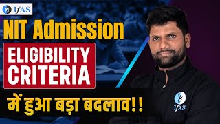 Important Update  Eligibility Criteria for NITs  NIT Admission Process  NIT Eligibility Criteria [upl. by Neved]