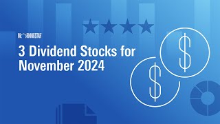 3 Dividend Stocks for November 2024 [upl. by Gilpin]