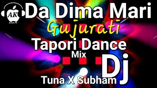 Da DiMa Mari GujuratiTapori Dance Mix Dj Subham X Dj Tuna [upl. by Abernathy]