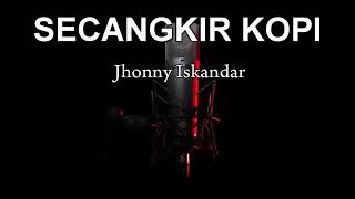 KARAOKE SECANGKIR KOPI JHONNY ISKANDAR [upl. by Averi]