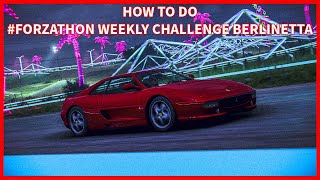 FH5 How to do Forzathon Weekly Challenge Berlinetta [upl. by Ecnaralc903]