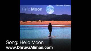 Hello Moon  Dhruva Aliman [upl. by Pederson]