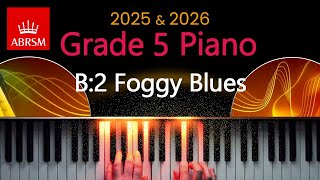 ABRSM 2025 amp 2026  Grade 5 Piano Exam  B2  Foggy Blues  Naoko Ikeda [upl. by Codding758]